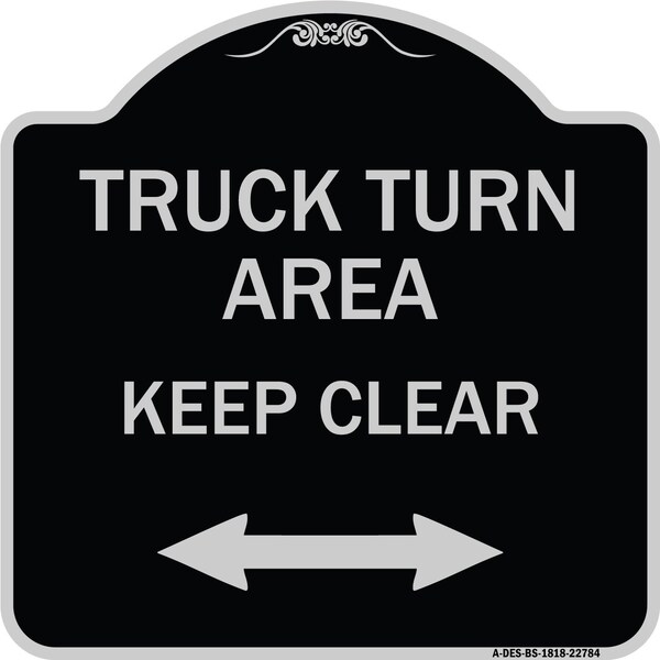 Truck Turn Area Keep Clear W/ Bidirectional Arrow Heavy-Gauge Alum Sign, 18" x 18", BS-1818-22784